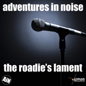 sleeve artwork for the single The Roadie's Lament from Adventures in Noise